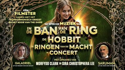 The Lord of the Rings, The Hobbit & The Rings of Power - In Concert