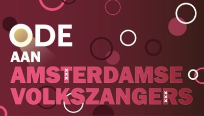 Illustratie met de tekst "Ode aan Amsterdamse Volkszangers", omgeven door kleurrijke cirkels op een donkere achtergrond.